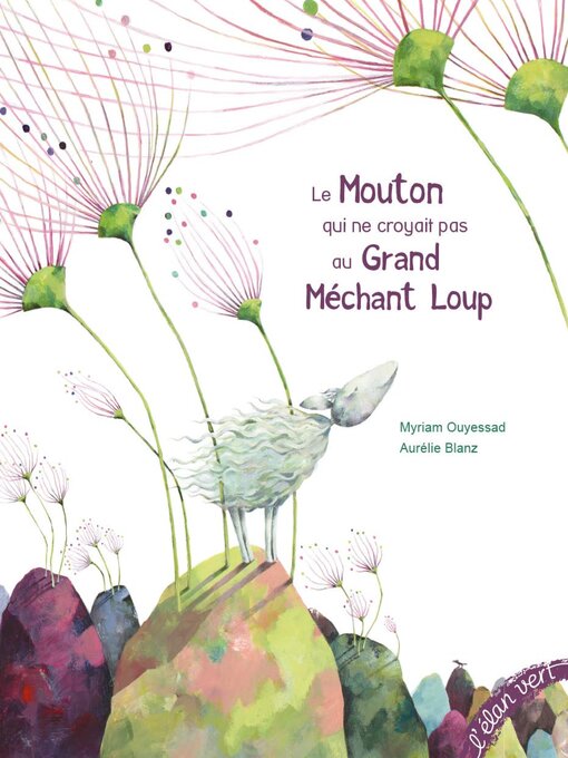Title details for Le Mouton qui ne croyait pas au Grand Méchant Loup by Myriam Ouyessad - Wait list
